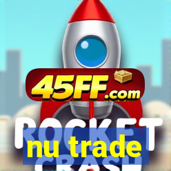 nu trade